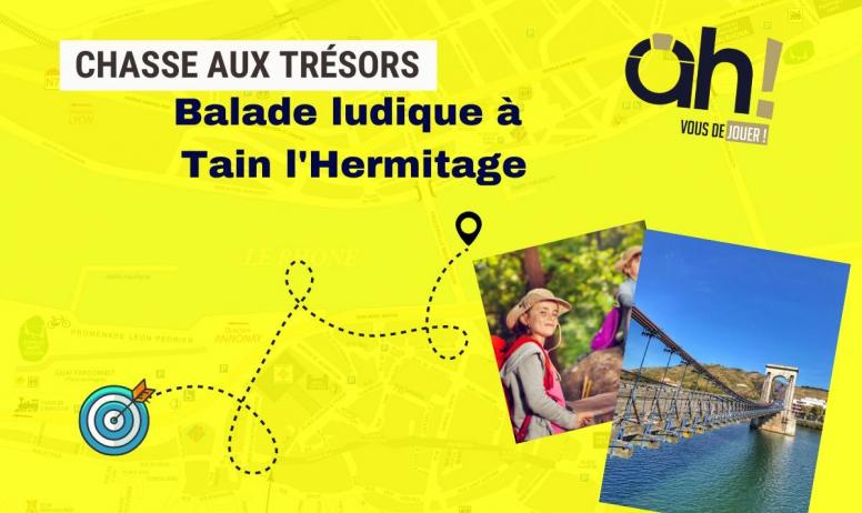 Ardèche Hermitage Tourisme - Balade ludique Tain