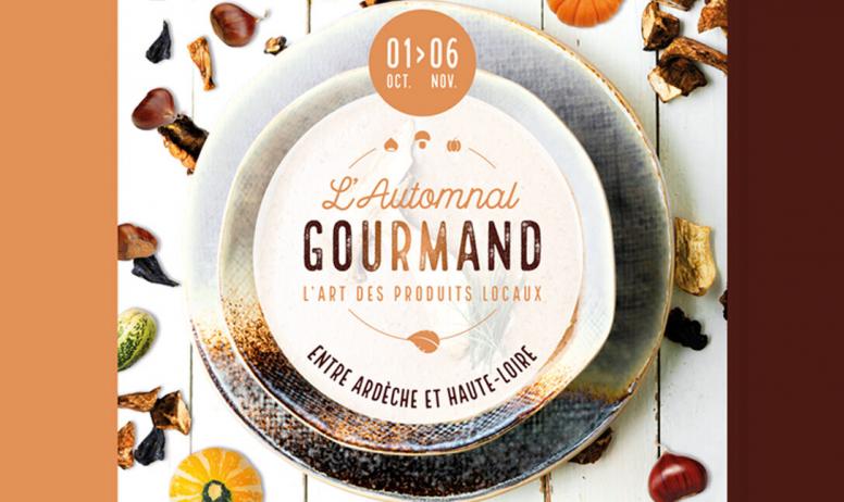 L'Automnal gourmand - L'Automnal gourmand : entre Ardèche et Haute-Loire